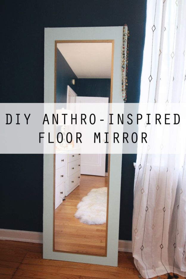 Anthropologie DIY Hacks, Clothes, Sewing Projects and Jewelry Fashion - Pillows, Bedding and Curtains - Tables and furniture - Mugs and Kitchen Decorations - DIY Room Decor and Cool Ideas for the Home | DIY Anthopoligie Inspired Floor Mirror 