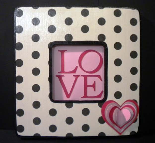Best DIY Picture Frames and Photo Frame Ideas - Love Frame - How To Make Cool Handmade Projects from Wood, Canvas, Instagram Photos. Creative Birthday Gifts, Fun Crafts for Friends and Wall Art Tutorials #diyideas #diygifts #teencrafts