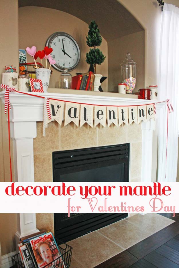 DIY Valentine Decor Ideas - Decorate Your Mantle On a Budget - Cute and Easy Home Decor Projects for Valentines Day Decorating - Best Homemade Valentine Decorations for Home, Tables and Party, Kids and Outdoor - Romantic Vintage Ideas - Cheap Dollar Store and Dollar Tree Crafts 