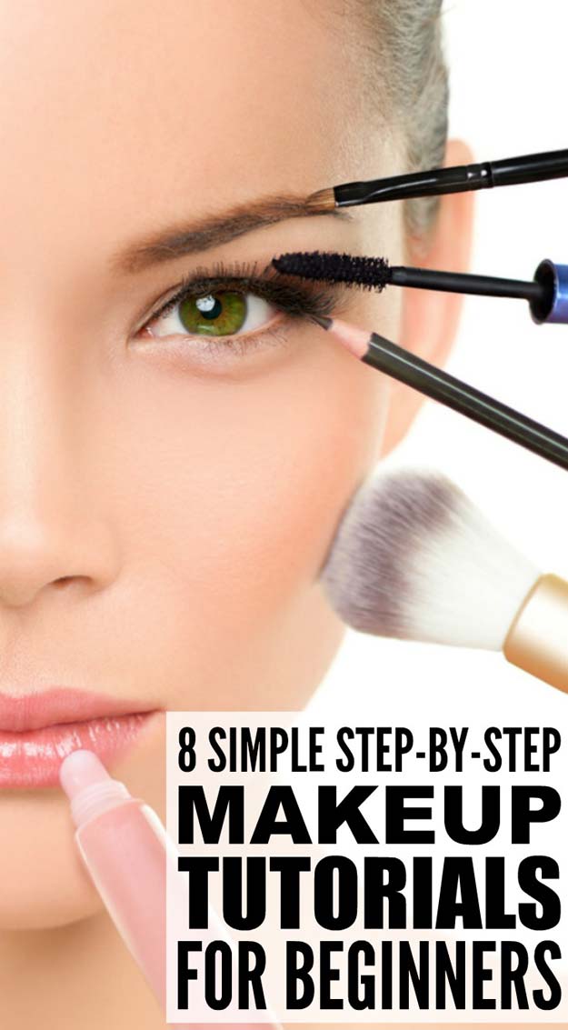 Best Makeup Tutorials for Teens -8 Step-by-step Makeup Tutorials for Beginners - Easy Makeup Ideas for Beginners - Step by Step Tutorials for Foundation, Eye Shadow, Lipstick, Cheeks, Contour, Eyebrows and Eyes - Awesome Makeup Hacks and Tips for Simple DIY Beauty - Day and Evening Looks 