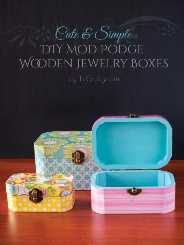 DIY Jewelry Storage - DIY Mod Podge Wooden Jewelry Boxes - Do It Yourself Crafts and Projects for Organizing, Storing and Displaying Jewelry - Earrings, Rings, Necklaces - Jewelry Tree, Boxes, Hangers - Cheap and Easy Ways To Organize Jewelry in Bedroom and Bathroom - Dollar Store Crafts and Cheap Ideas for Decorating