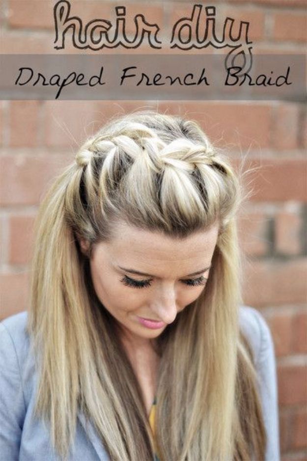 Cool Hair Tutorials for Summer - DIY Drape French Braid - Easy Hairstyles and Creative Looks for Hair - Beachy Waves, Hair Styles for Short Hair, Medium Length and Long Hair - Ponytails, Updo Ideas and Quick Last Minute Hairstyle for Teens, Teenagers and Women