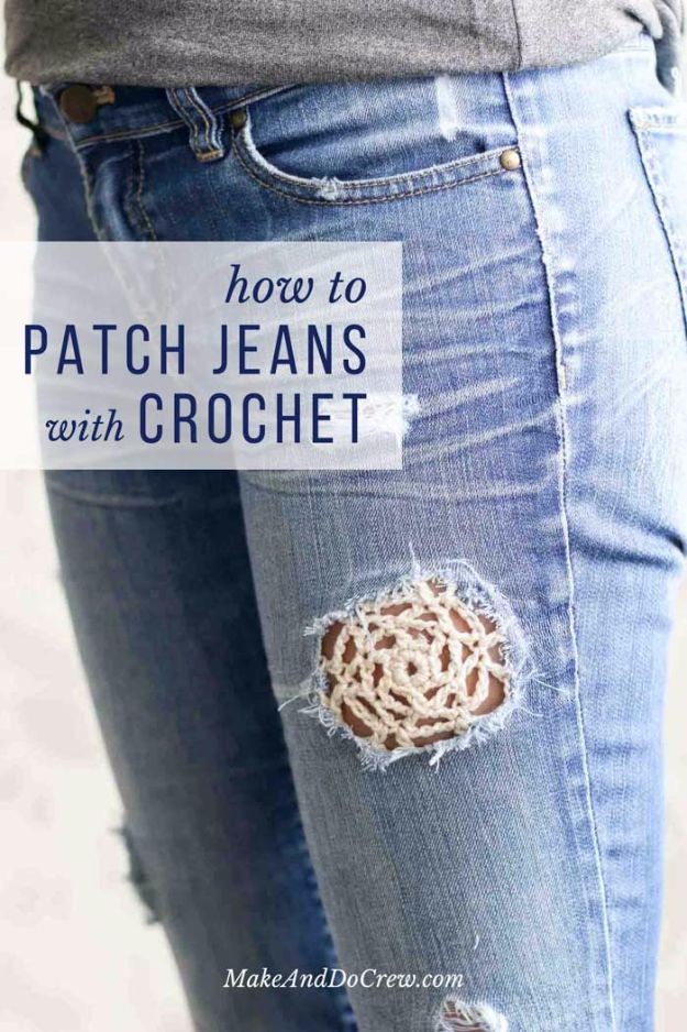 DIY Jeans Makeovers - Patch Jeans With Crochet Lace - Easy Crafts and Tutorials to Refashion and Upcycle Your Jeans and Create Ripped, Distressed, Bleach, Lace Edge, Cut Off, Skinny, Shorts, Skirts, Galaxy and Painted Jeans Ideas - Cool Denim Fashions for Teens, Teenagers, Women #diyideas #diyclothes #clothinghacks #teencrafts