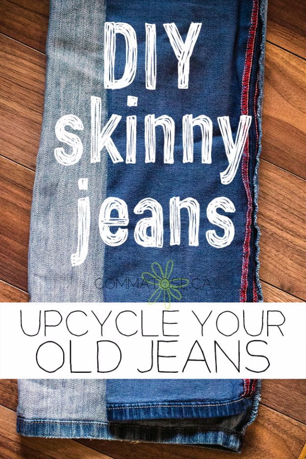 DIY Jeans Makeovers - Upcycle Regular Jeans Into Skinny Jeans - Easy Crafts and Tutorials to Refashion and Upcycle Your Jeans and Create Ripped, Distressed, Bleach, Lace Edge, Cut Off, Skinny, Shorts, Skirts, Galaxy and Painted Jeans Ideas - Cool Denim Fashions for Teens, Teenagers, Women #diyideas #diyclothes #clothinghacks #teencrafts