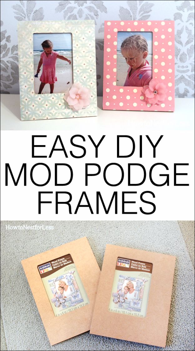 Mod Podge Crafts - Cheap and Easy Mod Podge Photo Frames - DIY Modge Podge Ideas On Wood, Glass, Canvases, Fabric, Paper and Mason Jars - How To Make Pictures, Home Decor, Easy Craft Ideas and DIY Wall Art for Beginners - Cute, Cheap Crafty Homemade Gifts for Christmas and Birthday Presents 