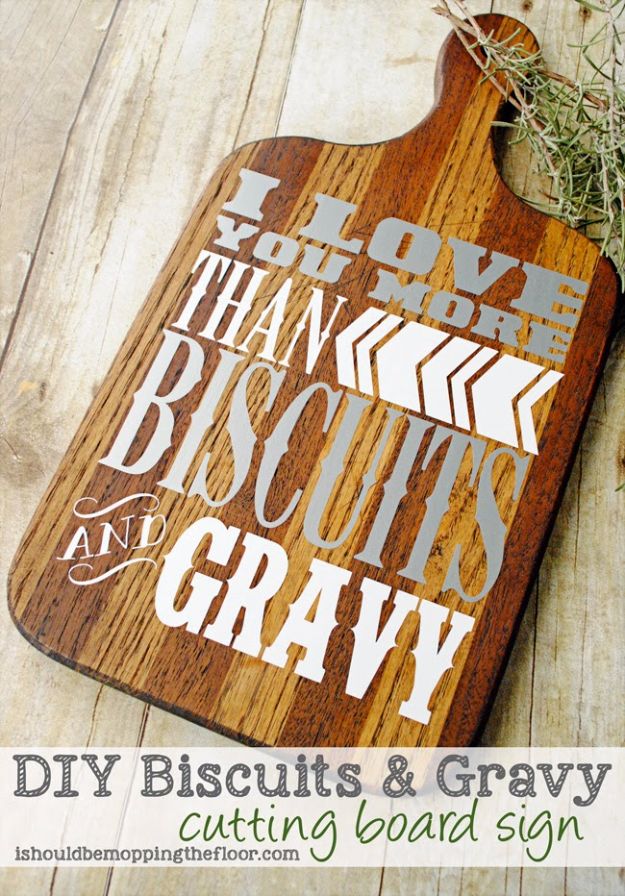 Cheap DIY Gifts and Inexpensive Homemade Christmas Gift Ideas for People on A Budget - DIY Biscuits & Gravy Cutting Board Sign - To Make These Cool Presents Instead of Buying for the Holidays - Easy and Low Cost Gifts fTo Make For Friends and Neighbors - Quick Dollar Store Crafts and Projects for Xmas Gift Giving Parties - Step by Step Tutorials and Instructions #diygifts #teencrafts #diyideas #crafts #christmasgifts #cheapgifts