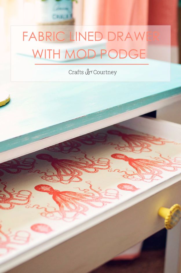 Mod Podge Crafts - Fabric Lined Drawer With Mod Podge - DIY Modge Podge Ideas On Wood, Glass, Canvases, Fabric, Paper and Mason Jars - How To Make Pictures, Home Decor, Easy Craft Ideas and DIY Wall Art for Beginners - Cute, Cheap Crafty Homemade Gifts for Christmas and Birthday Presents 